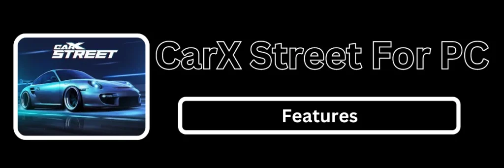 CarX Street MOD APK Download Latest features for PC 2024