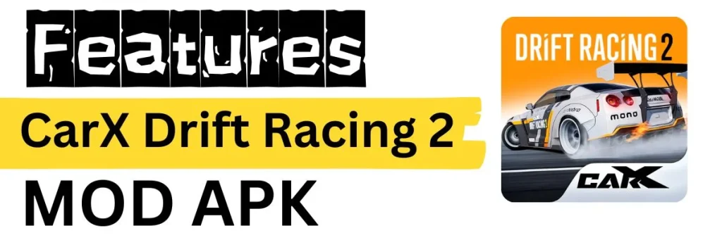 Features of CarX Drift racing 2 MOD APK