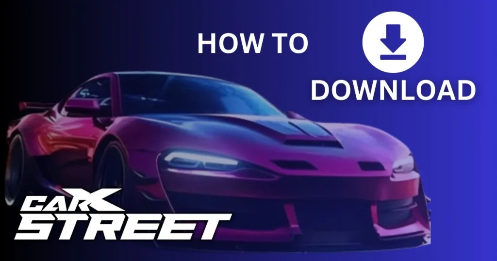 how to download carx street mod apk for android